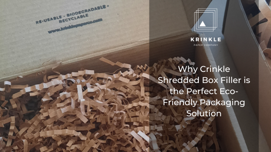 Why Crinkle Shredded Box Filler is the Perfect Eco-Friendly Packaging Solution