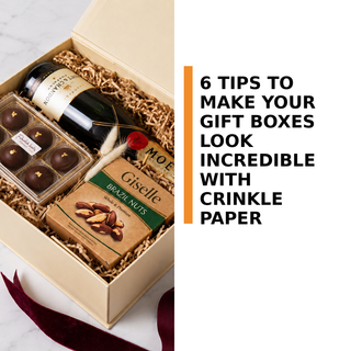 6 tips to make gift boxes look incredible with crinkle paper