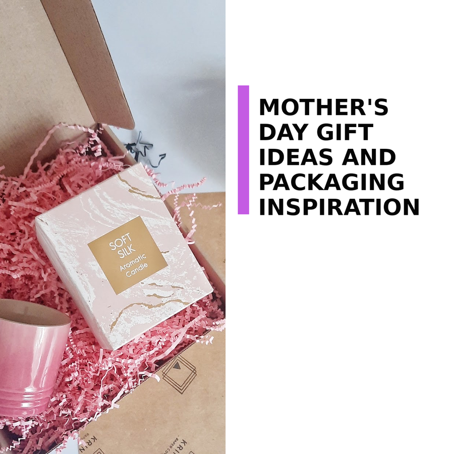 Mother's Day Gift Ideas and Packaging Inspiration